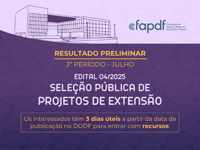 Confira o resultado preliminar do 3º período do Programa FAPDF Participa